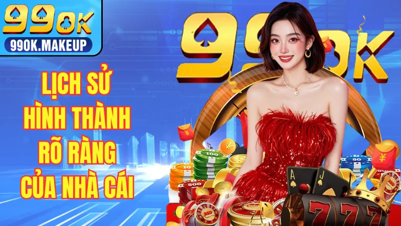 Lịch sử hình thành rõ ràng của nhà cái